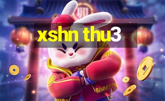 xshn thu3