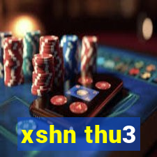 xshn thu3