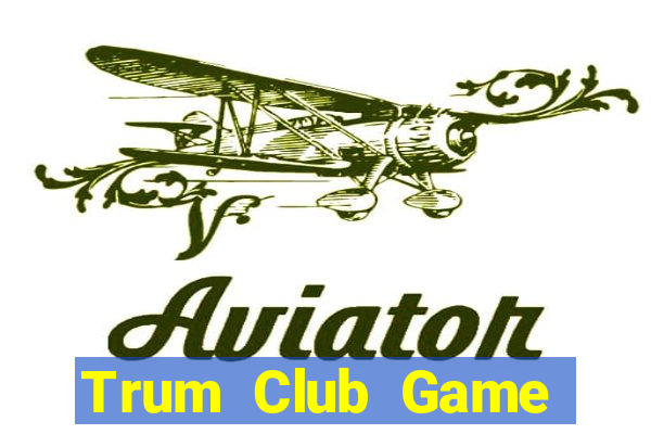 Trum Club Game Bài Ruby