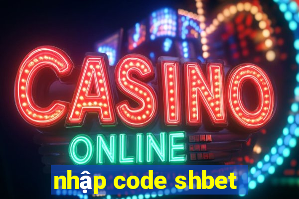 nhập code shbet