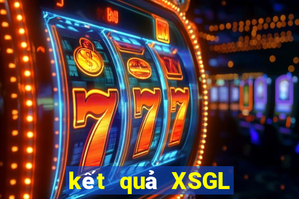 kết quả XSGL ngày 14