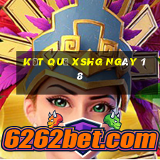 kết quả XSHG ngày 18