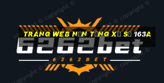 Trang web nền tảng xổ số 163a