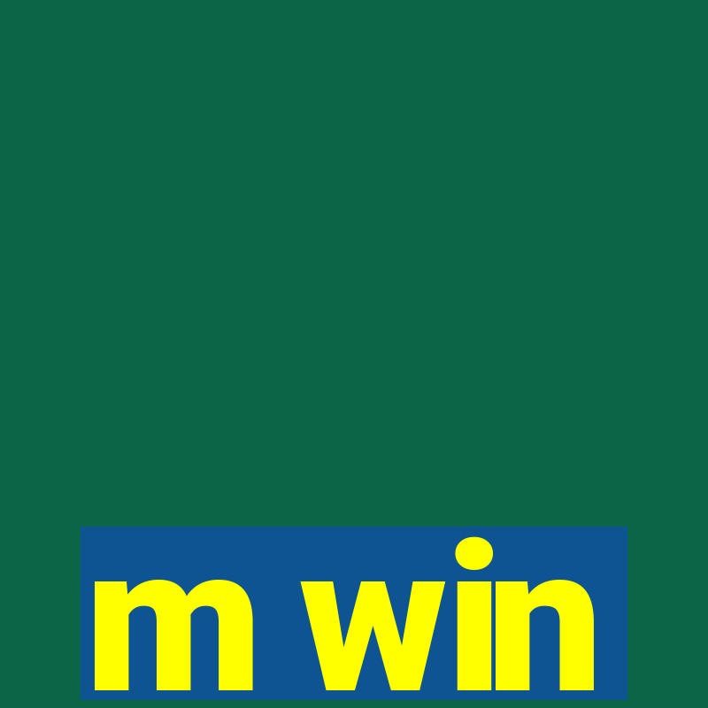 m win