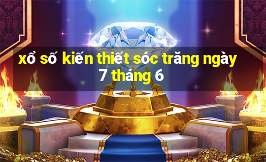 xổ số kiến thiết sóc trăng ngày 7 tháng 6