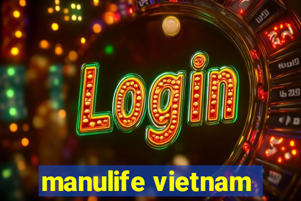 manulife vietnam