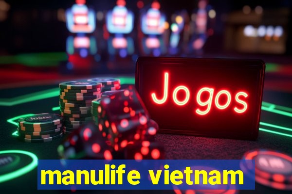 manulife vietnam