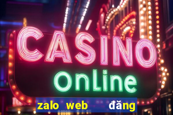 zalo web   đăng nhập download