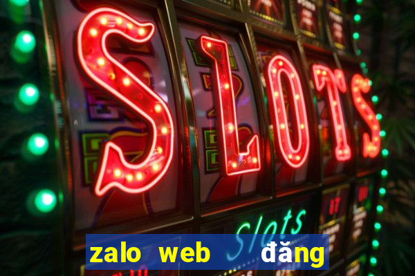 zalo web   đăng nhập download