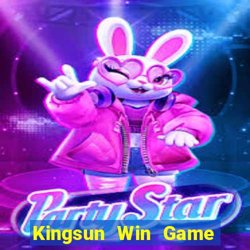 Kingsun Win Game Bài Vui