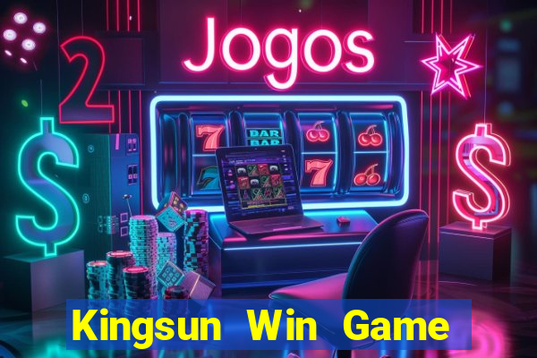 Kingsun Win Game Bài Vui