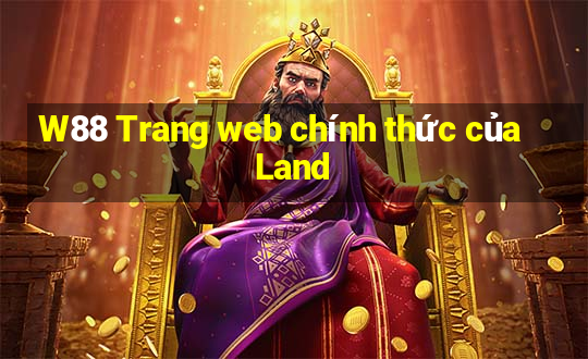 W88 Trang web chính thức của Land