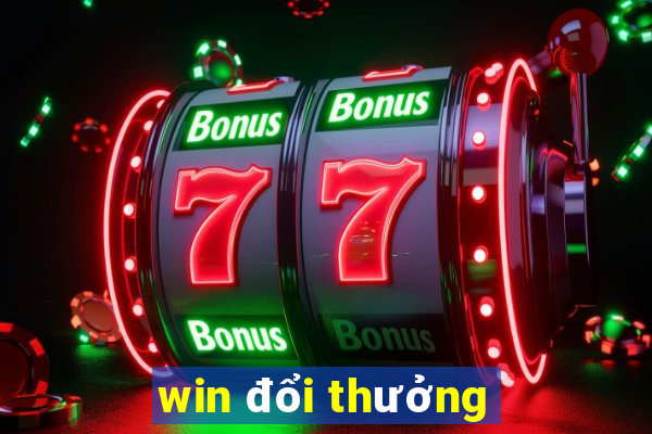 win đổi thưởng