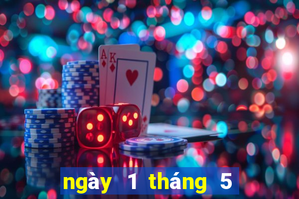 ngày 1 tháng 5 xổ số miền trung