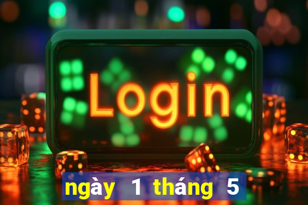 ngày 1 tháng 5 xổ số miền trung