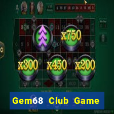 Gem68 Club Game Bài Sinh Tử