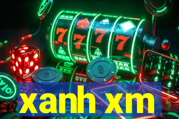 xanh xm