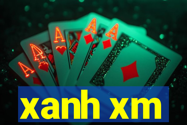 xanh xm