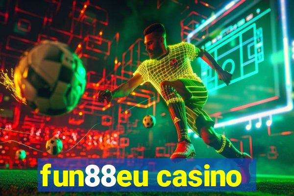 fun88eu casino