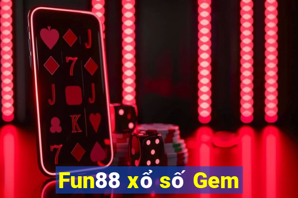 Fun88 xổ số Gem