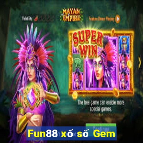 Fun88 xổ số Gem