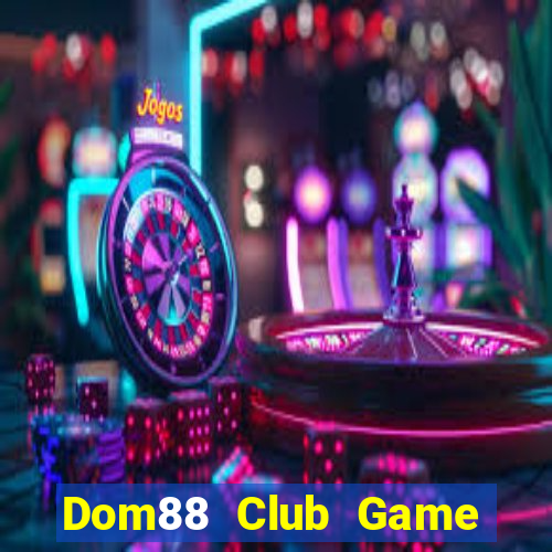 Dom88 Club Game Bài 88