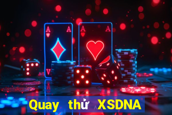 Quay thử XSDNA ngày 28