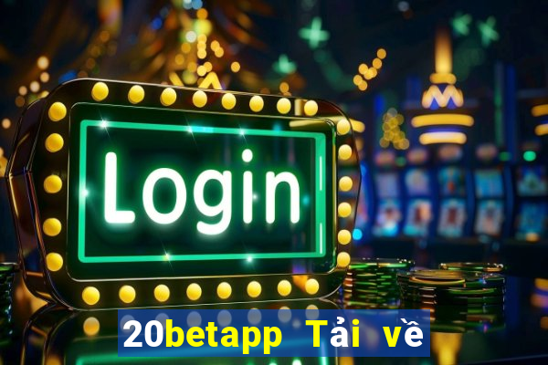 20betapp Tải về Fun88 Cái Cửu cho Apple