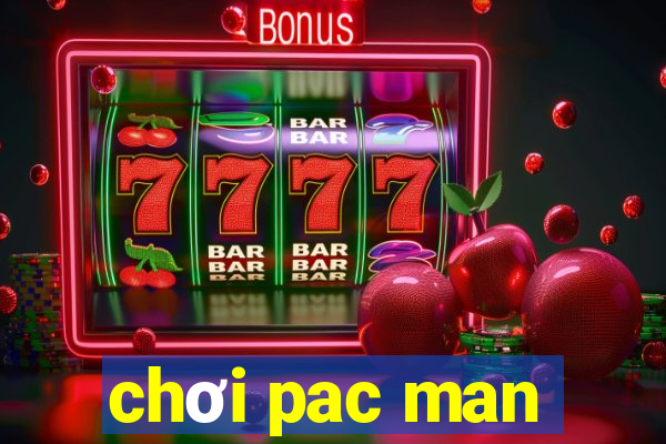 chơi pac man