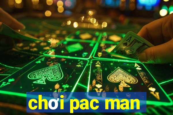 chơi pac man