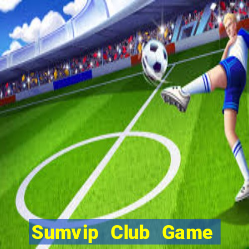 Sumvip Club Game Bài Có Code