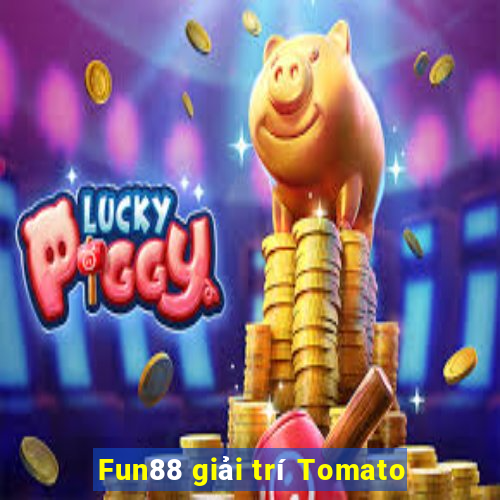 Fun88 giải trí Tomato