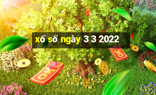 xổ số ngày 3 3 2022