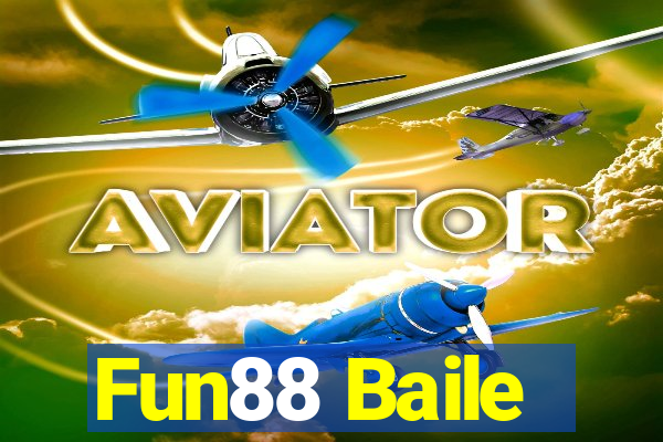 Fun88 Baile