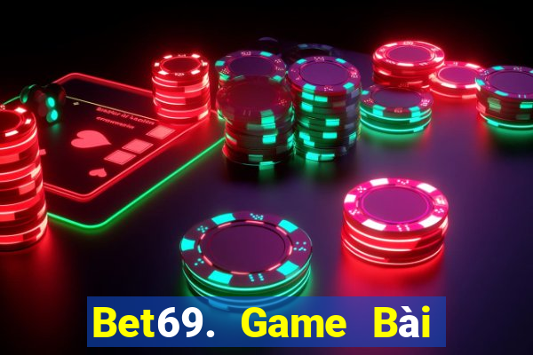 Bet69. Game Bài B52 Đổi Thưởng