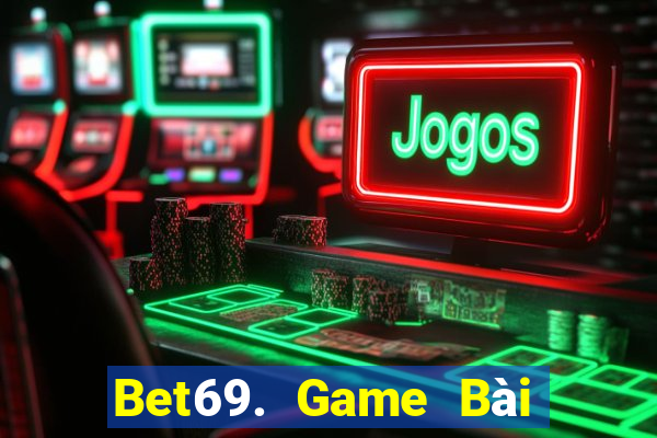 Bet69. Game Bài B52 Đổi Thưởng