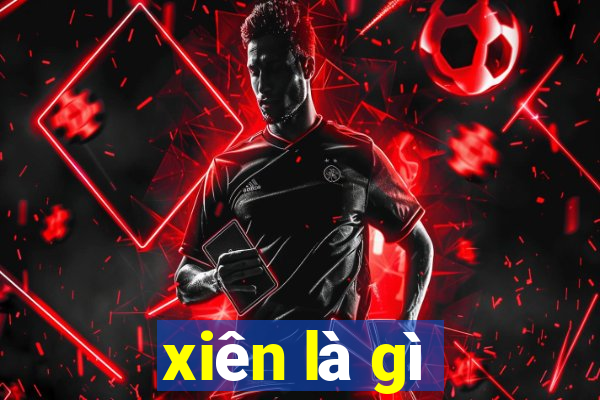 xiên là gì