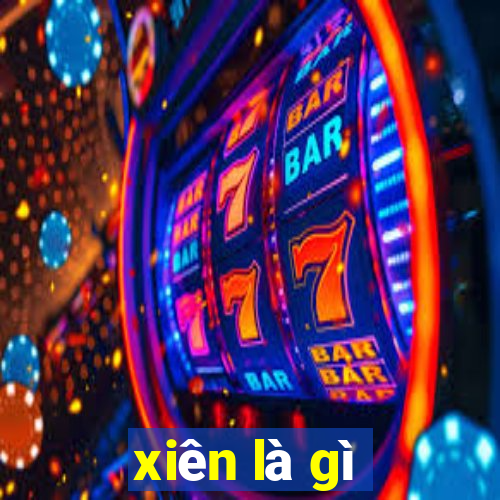 xiên là gì