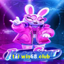 tải win68 club