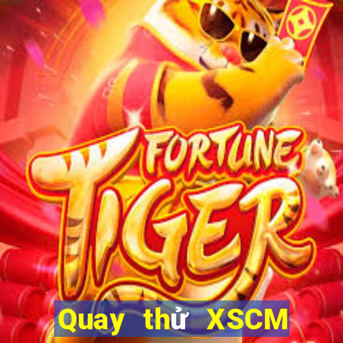 Quay thử XSCM ngày 21