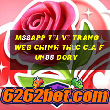 M88app Tải về trang web chính thức của Fun88 Dory