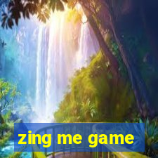 zing me game