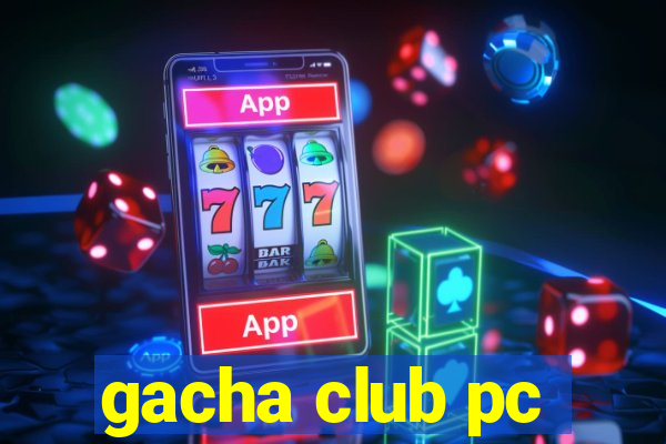 gacha club pc