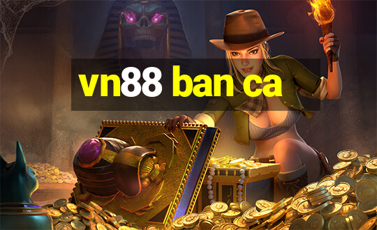 vn88 ban ca