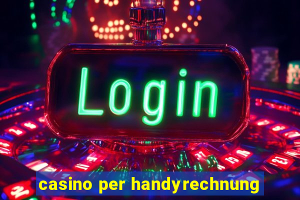 casino per handyrechnung