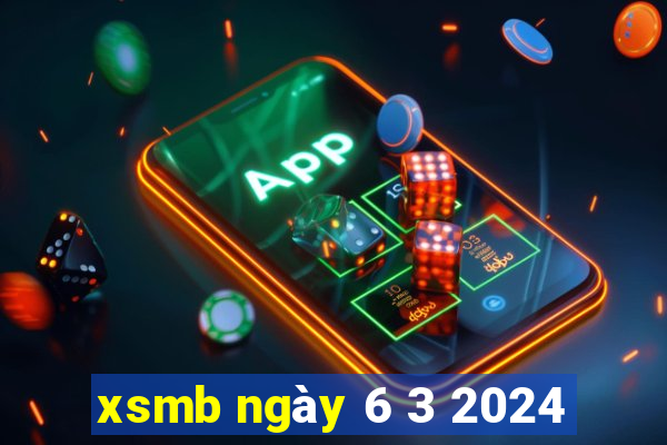 xsmb ngày 6 3 2024