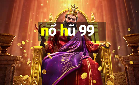 nổ hũ 99