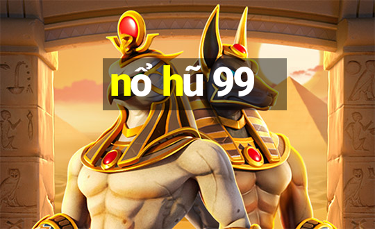 nổ hũ 99