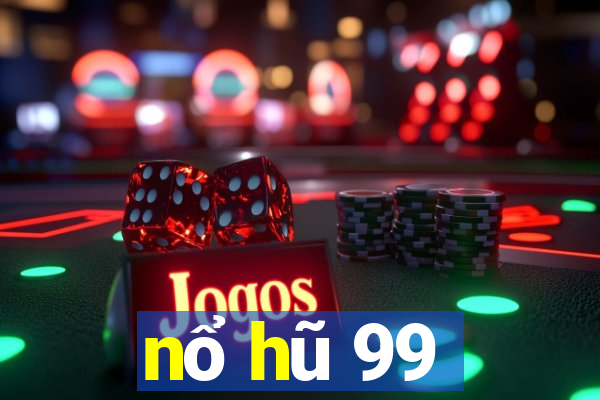 nổ hũ 99