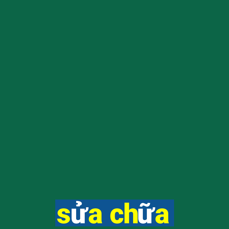 sửa chữa